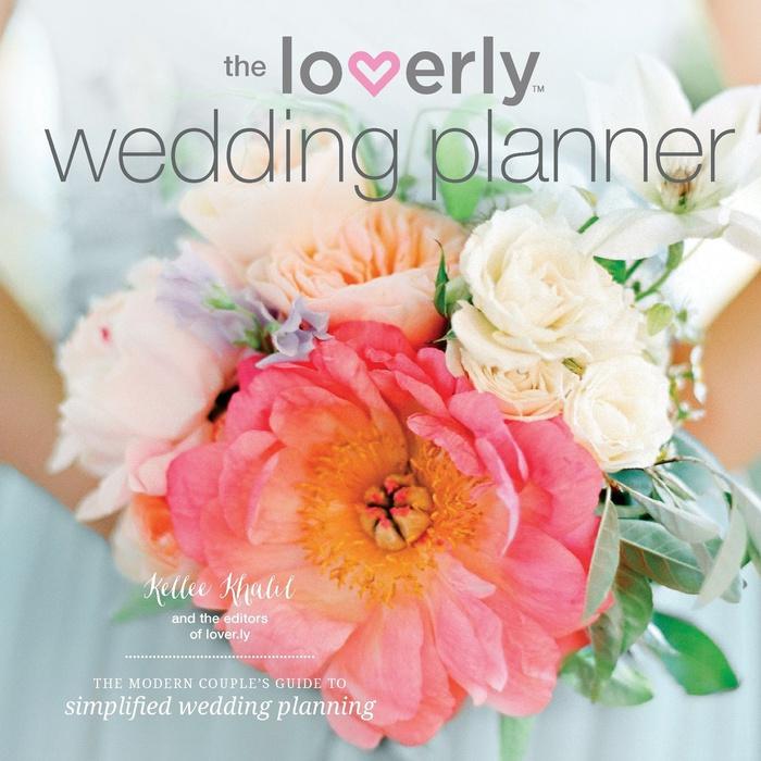 Kellee Khalil: Loverly Wedding Planner: The Modern Couple's Guide to Simplified Wedding Planning